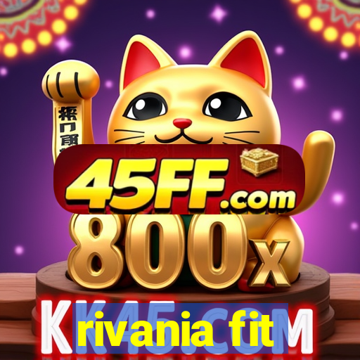 rivania fit